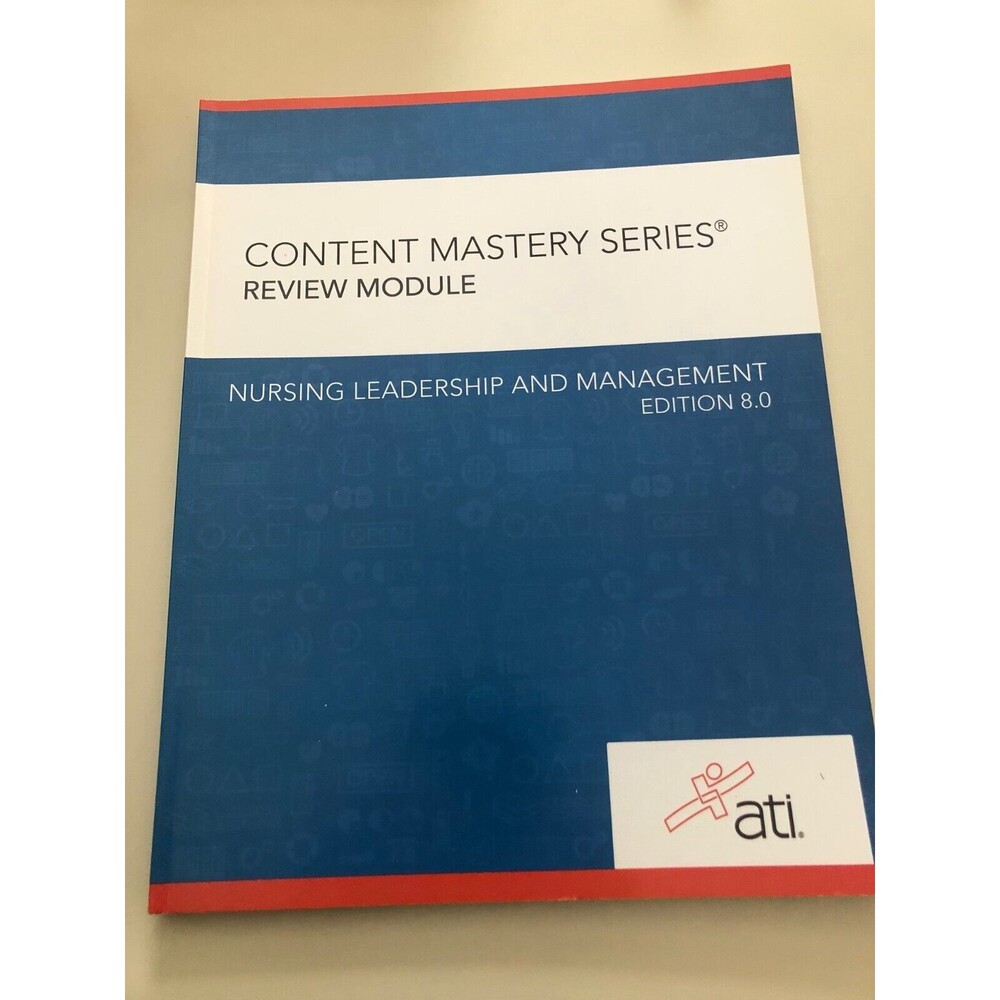 Content Masyery Series Review‎ Module- Nursing Leadership and management Edition